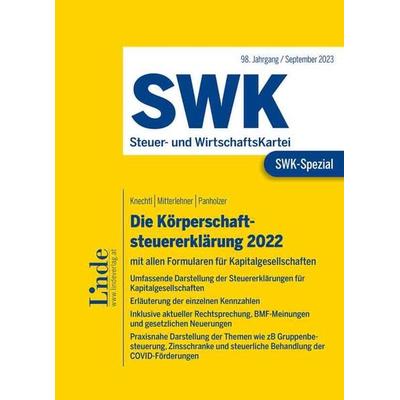 SWK-Spezial Die Körperschaftsteuererklärung 2022, Taschenbuch von Markus Knechtl,Andreas Mitterlehner,Max Panholzer, Linde, 978-3-7073-4715-9