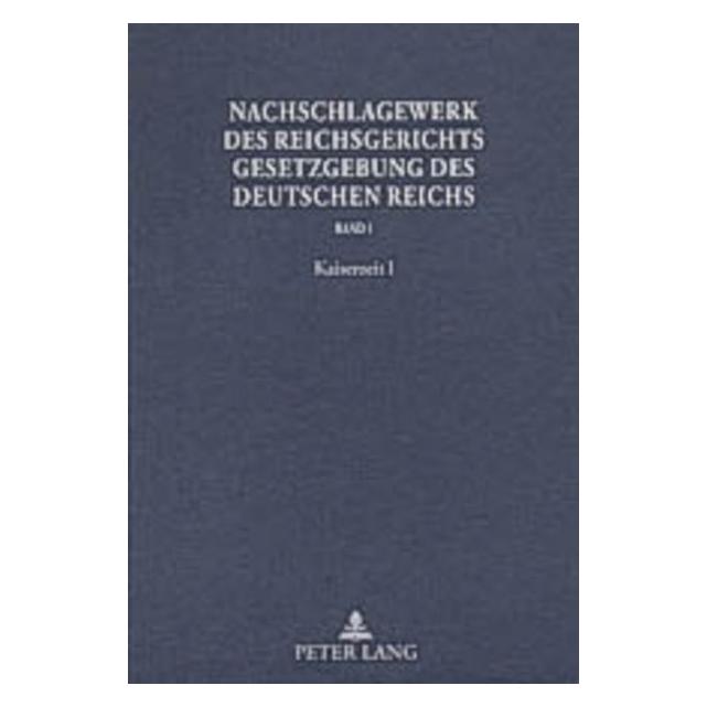 Peter Lang Nachschlagewerk des Reichsgerichts (Deutsch, Hans Peter Glöckner, Werner Schubert, 2005) (9171576)