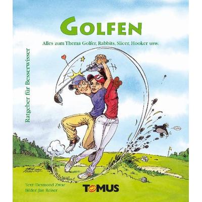 Golfen – Ratgeber für Besserwisser, Gebundene Ausgabe von Klaus Hans Bayer, Tomus, 978-3-8231-1801-5