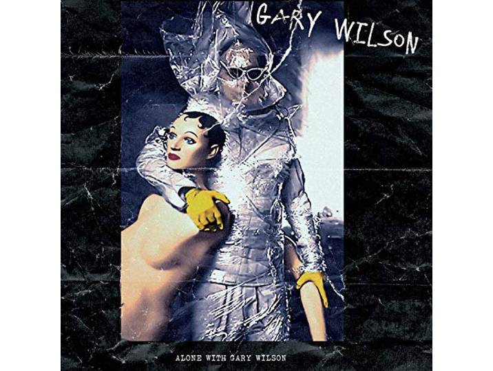 Gary Wilson - Alone With Gary Wilson