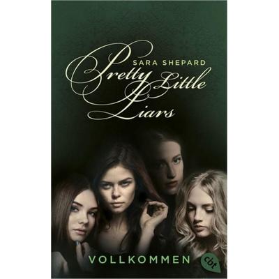 Pretty Little Liars - Vollkommen, Taschenbuch von Sara Shepard, Cbt