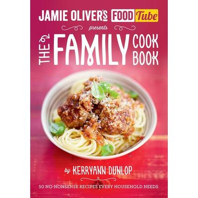 Jamie's Food Tube: The Family Cookbook, Taschenbuch von Kerryann Dunlop, Penguin Books UK, 978-0-7181-7919-9