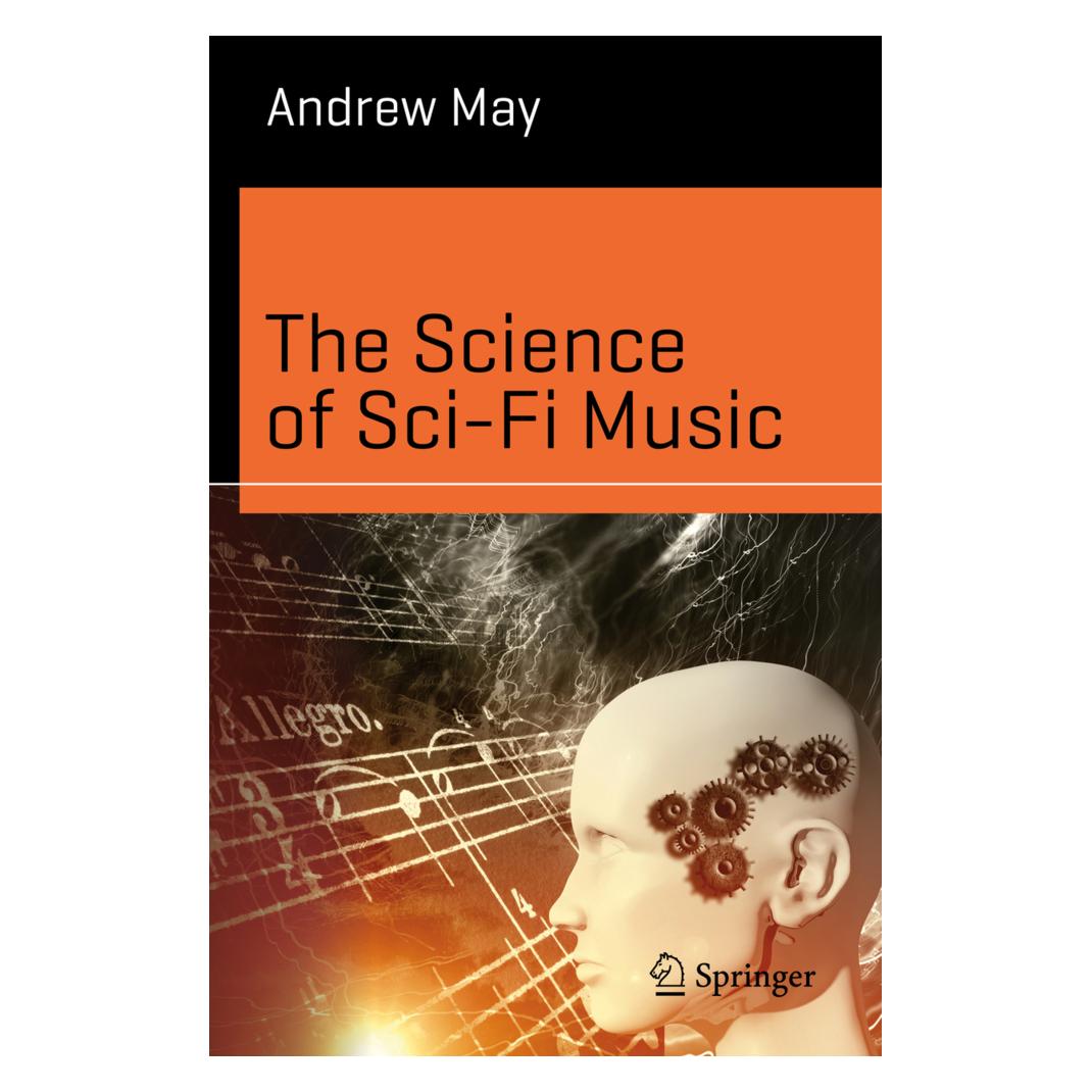 Springer The Science of Sci-Fi Music (Englisch, Softcover, Andrew May) (56136199)