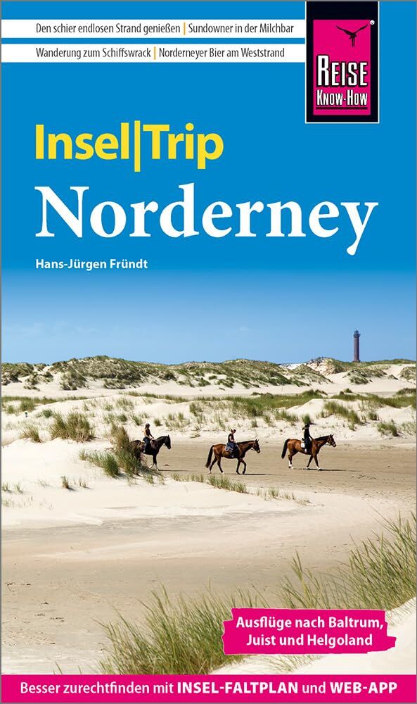 Hans-Jürgen Fründt - Reise Know-How InselTrip Norderney: Reiseführer Norderney mit Ausflügen nach Baltrum, Juist und Helgoland mit Insel-Faltplan und kostenloser Web-App - Preis vom 09.10.2026 07:28:09 h
