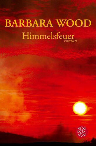 Barbara Wood - Himmelsfeuer. Sonderausgabe. - Preis vom 09.10.2026 07:28:09 h