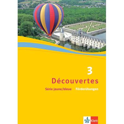 Découvertes Série jaune und bleue 3. Förderübungen, Geheftet von , Klett Schulbuchverlag