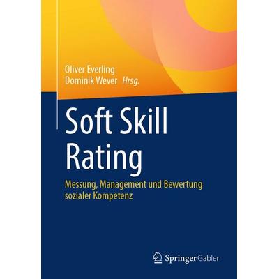 Soft Skill Rating, Gebundene Ausgabe von , Springer Fachmedien Wiesbaden GmbH, 978-3-658-50267-6