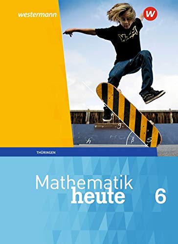 Mathematik heute - Ausgabe 2018 für Thüringen: Schülerband 6 - Preis vom 18.10.2026 19:22:15 h