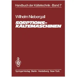 Sorptions-Kältemaschinen, Fachbücher von Wilhem Niebergall