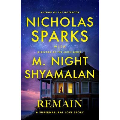 Remain, Taschenbuch von Nicholas Sparks,M. Night Shyamalan, Little, Brown Book Group, 978-1-4087-2485-9