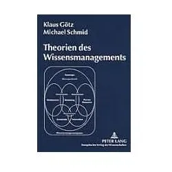 Theorien des Wissensmanagements, Fachbücher von Klaus Götz, Michael Schmid