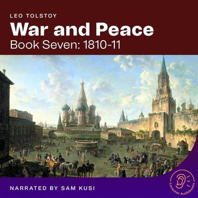 War and Peace (Book Seven: 1810-11) - Leo Tolstoy, Audio, 9783991740377