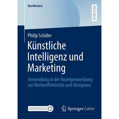 Künstliche Intelligenz und Marketing, Taschenbuch von Philip Schäfer, Springer Fachmedien Wiesbaden GmbH, 978-3-658-43758-9
