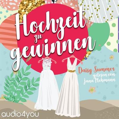 Hochzeit zu gewinnen - Daisy Summer, Audio, 9783910247949