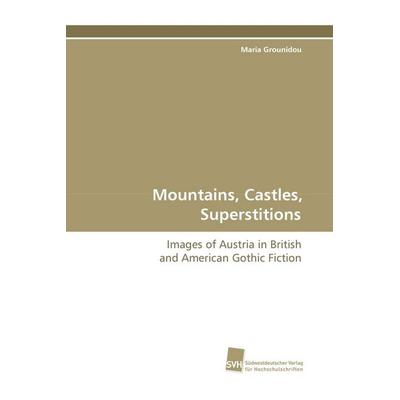 Mountains, Castles, Superstitions, Taschenbuch von Maria Grounidou, Südwestdeutscher Verlag für Hochschulschriften, 978-3-8381-0300-6