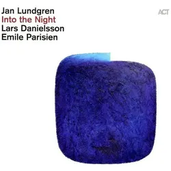 ACT, Schallplatten, Into The Night (Emile Parisien & Lars Danielsson Jan Lundgren)