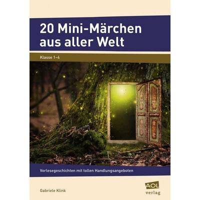 20 Mini-Märchen aus aller Welt, Taschenbuch von Gabriele Klink, Scolix in der AAP Lehrerwelt GmbH, 978-3-403-10425-4