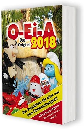 André Feiler - O-Ei-A 2018 - Das Original - Der Preisführer für alles aus dem Überraschungsei! - Preis vom 11.10.2026 15:43:13 h