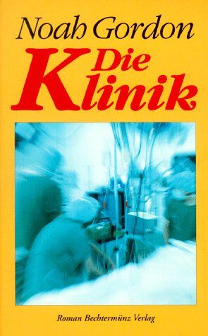 Noah Gordon - Die Klinik - Preis vom 17.10.2026 19:25:27 h