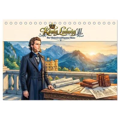 König Ludwig II. - Der Visionär auf Bayerns Thron (Tischkalender 2027 DIN A5 quer), CALVENDO Monatskalender