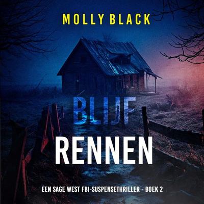 Blijf Rennen (Een Sage West FBI-Suspensethriller - Boek 2) - Molly Black, Audio, 9798261405153