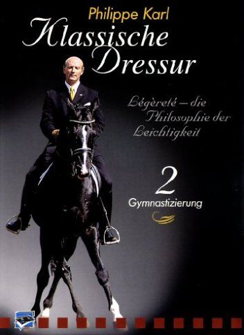 Phillippe Karl - Klassische Dressur 2 - Preis vom 27.09.2026 03:53:48 h