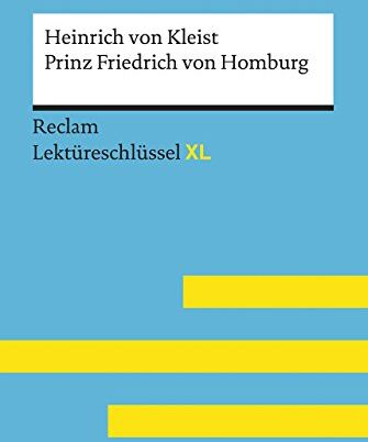 Hellberg, Wolf Dieter - Prinz Friedrich von Homburg von Heinrich von Kleist: Lektüreschlüssel mit Inhaltsangabe, Interpretation, Prüfungsaufgaben mit Lösungen, Lernglossar. (Reclam Lektüreschlüssel XL) - Preis vom 05.10.2026 03:47:11 h