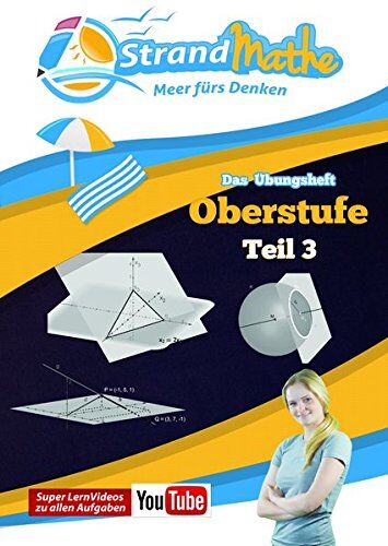 Christian Hotop - Mathematik Oberstufe Teil 3 - Vektorrechnung Abitur StrandMathe Übungsheft und Lernheft Gymnasium Klasse 12/13: Matheaufgaben der Schule üben - ... Ebenen und Kugeln (StrandMathe Oberstufe) - Preis vom 13.10.2026 19:28:25 h