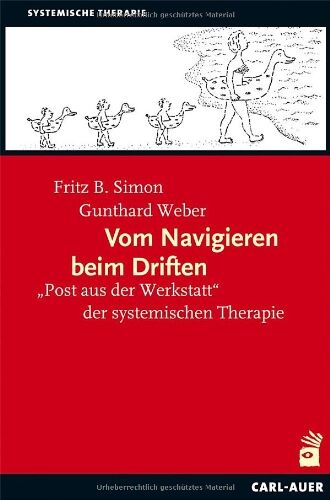 Simon, Fritz B. - Vom Navigieren beim Driften: Post aus der Werkstatt der systemischen Therapie - Preis vom 10.10.2026 11:48:34 h