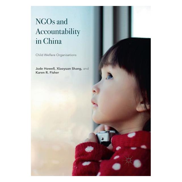 Springer NGOs and Accountability in China (Englisch, Softcover, Jude Howell, Jude Howell | Xiaoyuan Shang | Karen R. Fisher, Jude Howell|Xiaoyuan Shang|Karen R Fisher, Karen R. Fisher, Xiaoyuan Shang) (56071731)