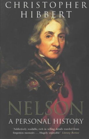 Christopher Hibbert - Nelson: A Personal History - Preis vom 09.10.2026 07:28:09 h
