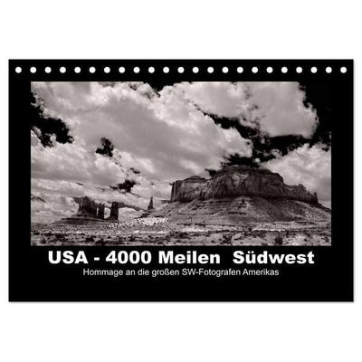 USA - 4000 Meilen Südwest Hommage an die großen SW-Fotografen Amerikas (Tischkalender 2027 DIN A5 quer), CALVENDO Monatskalender