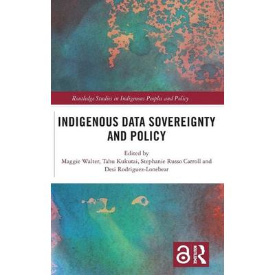 Indigenous Data Sovereignty and Policy, Gebundene Ausgabe von Maggie (Australian Bank Account Provided- Walter, Taylor and Francis, 978-0-367-22236-9