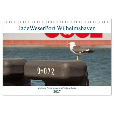 JadeWeserPort Wilhelmshaven – Maritime Perspektiven am Containerhafen (Tischkalender 2027 DIN A5 quer), CALVENDO Monatskalender