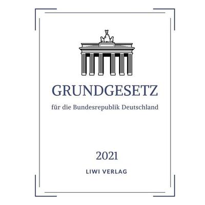 Grundgesetz für die Bundesrepublik Deutschland, Taschenbuch von , Liwi Literatur- Und Wissenschaftsverlag, 978-3-96542-414-2