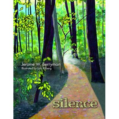 Silence, Taschenbuch von Jerome W. Berryman, Church Publishing, 978-1-64065-295-8
