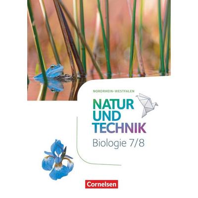 Natur und Technik - Biologie Neubearbeitung - Nordrhein-Westfalen - 7./8. Schuljahr, Gebundene Ausgabe von Monique Meier,Marit Kastaun,Cornelia