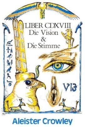 Aleister Crowley - Liber CDXVIII, Die Vision und die Stimme - Preis vom 19.10.2026 19:33:35 h