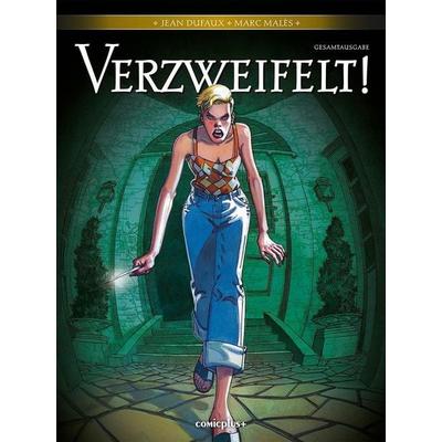 Malès, M: Verzweifelt Gesamtausgabe, Gebundene Ausgabe von Jean Dufaux,Marc Malès, Msw Medien Service GmbH, 978-3-89474-310-9