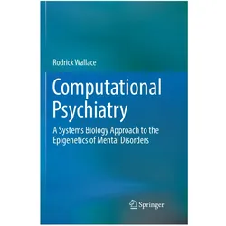 Computational Psychiatry, Fachbücher von Rodrick Wallace