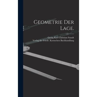 Geometrie der Lage., Gebundene Ausgabe von Georg Karl Christian Staudt, Legare Street Press, 978-1-01-716432-9