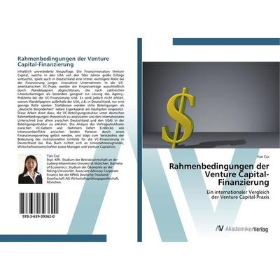Rahmenbedingungen der Venture Capital-Finanzierung, Taschenbuch von Yan Cui, AV Akademikerverlag, 978-3-639-39362-0