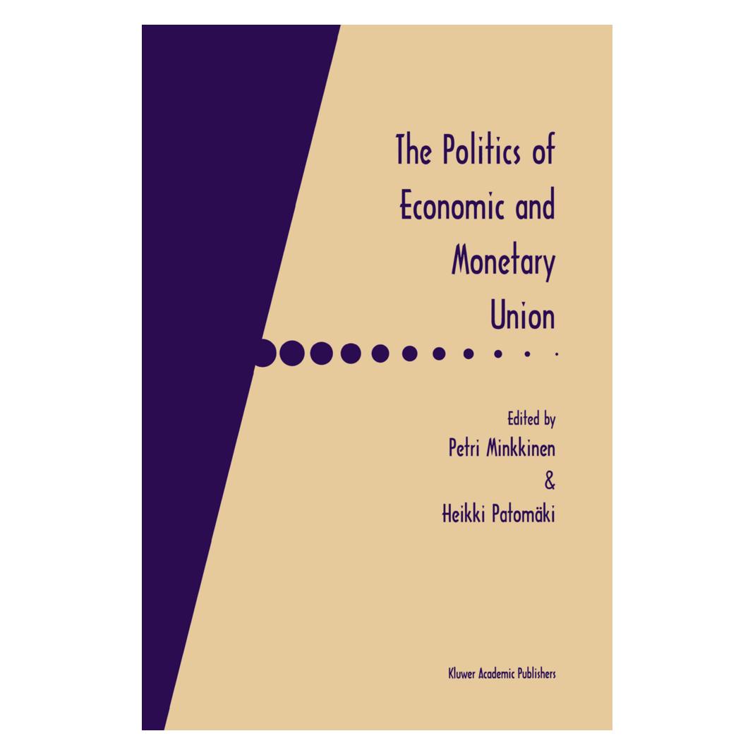 Springer The Politics of Economic and Monetary Union (Englisch, Softcover, Heikki Patomäki, Petri Minkkinen) (55519487)