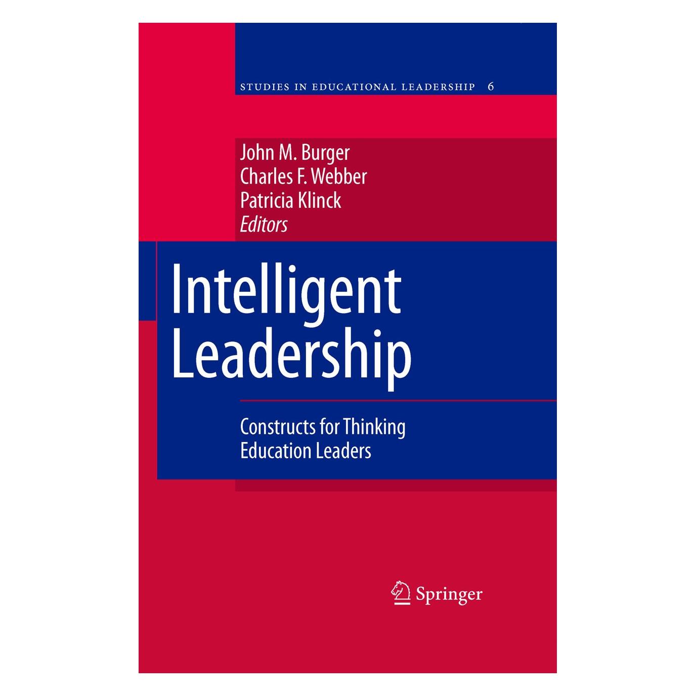 Springer Intelligent Leadership (Englisch, Hardcover, Charles F. Webber, John M. Burger, Patricia Klinck) (9781402060212)