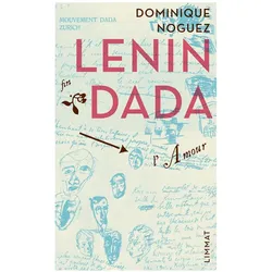 Lenin dada, Belletristik von Dominique Noguez