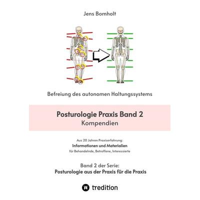 Posturologie Praxis Band 2, Taschenbuch von Jens Bomholt, Tredition, 978-3-384-41156-3