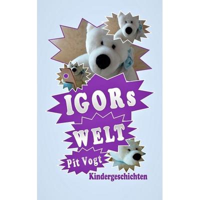Igors Welt - Der geheimnisvolle Schrein, Taschenbuch von Pit Vogt, BoD – Books on Demand, 978-3-7460-7583-9