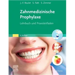 Zahnmedizinische Prophylaxe, Fachbücher von Stefan Zimmer, Susanne Fath, Jean-Francois Roulet