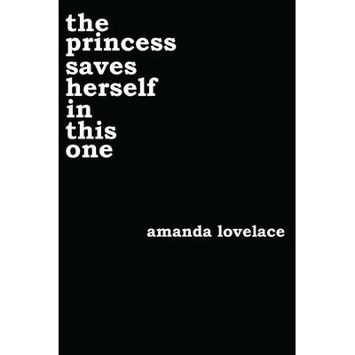 The Princess Saves Herself in This One, Taschenbuch von Amanda Lovelace, Simon + Schuster LLC