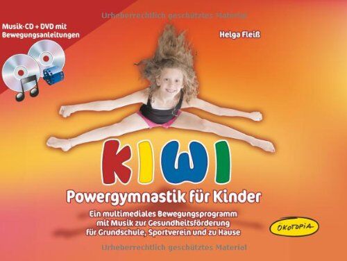 Helga Fleiß - KIWI-Powergymnastik für Kinder: Ein multimediales Bewegungsprogramm mit Musik zur Gesundheitsförderung für Grundschule, Sportverein und zu Hause - Preis vom 09.10.2026 07:28:09 h